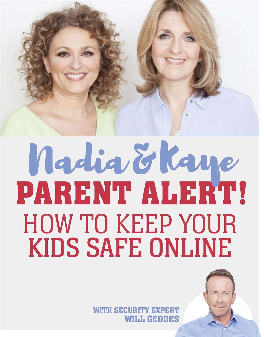 UnParent Alert! How to keep your kids safe online by Nadia Sawalha and Kaye Adams